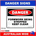 DANGER SIGN - DS-162 - FORMWORK BEING STRIPPED KEEP CLEAR